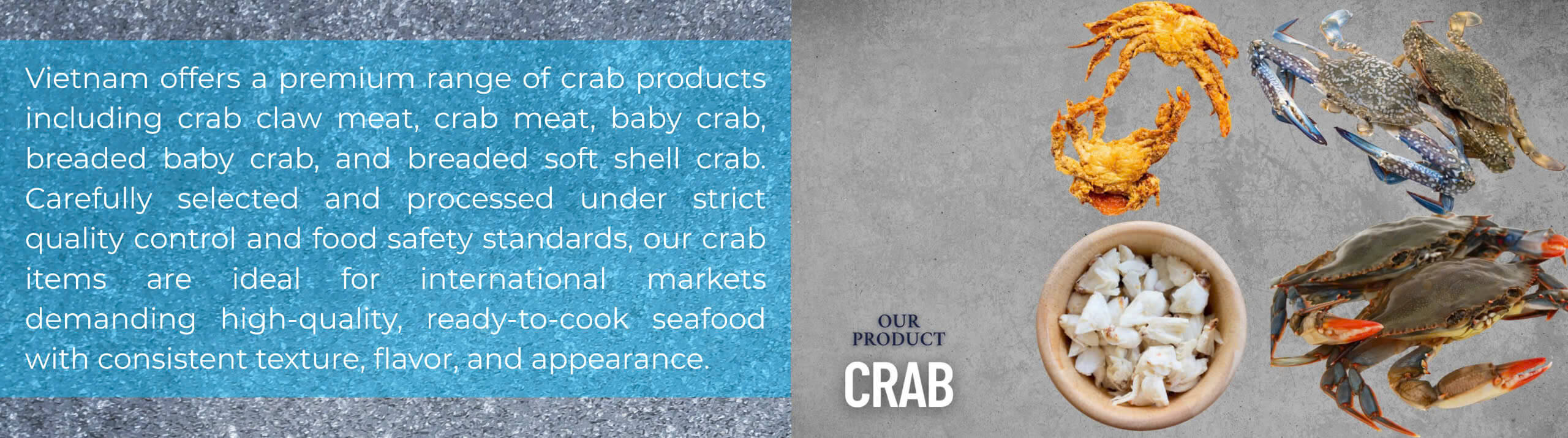 Crab products panel – Crab meat, baby crab, breaded baby crab, and breaded soft shell crab from Vietnam